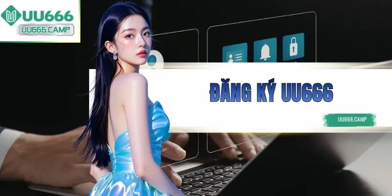 Đăng Ký UU666