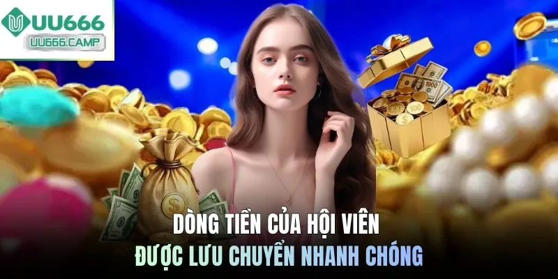 Dòng tiền của hội viên được lưu chuyển nhanh chóng
