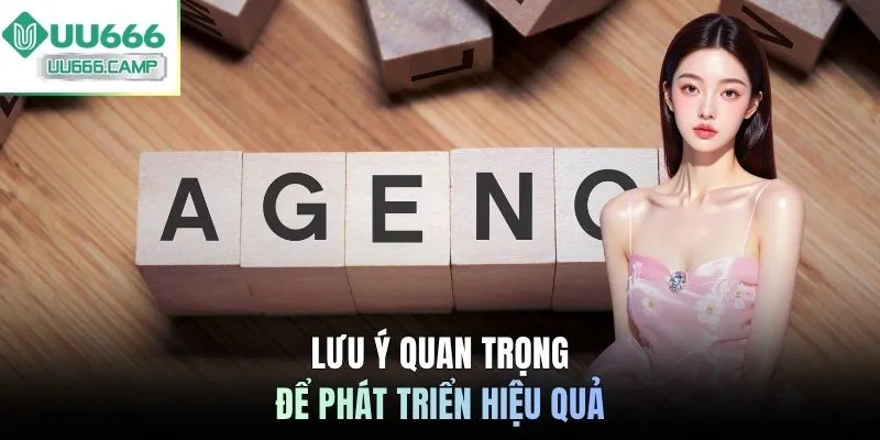 Lưu ý quan trọng để phát triển hiệu quả