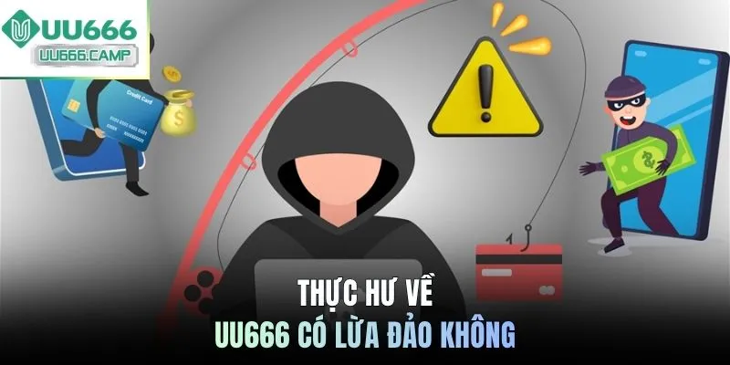 Thực hư về UU666 có lừa đảo không