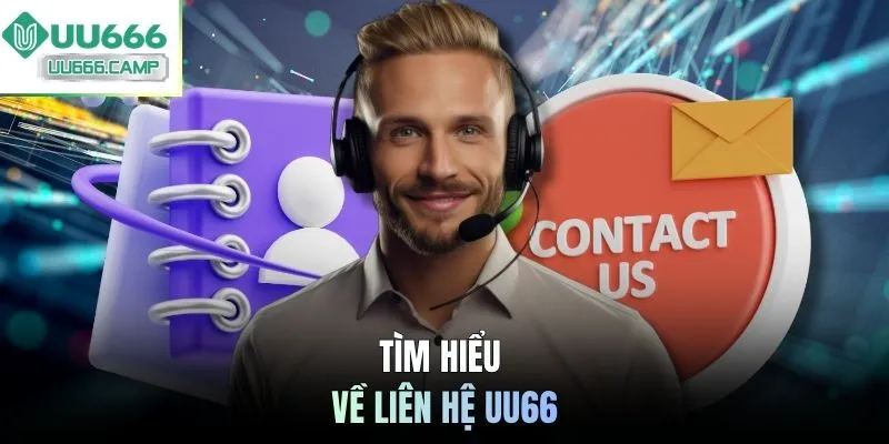 Tìm hiểu về liên hệ UU66