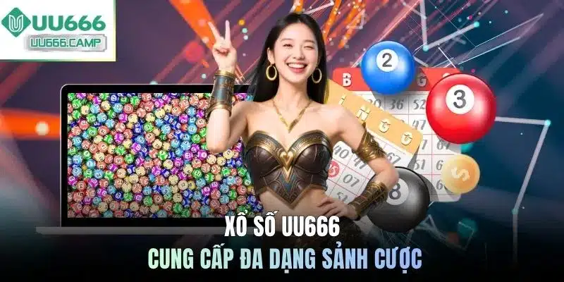 Xổ số UU666 cung cấp đa dạng sảnh cược